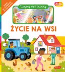 Okładka książki - Życie na wsi. Akademia Mądrego Dziecka. Uczymy się i bawimy