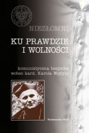 Okładka - Ku prawdzie i wolności. Komunistyczna bezpieka wobec kard. Karola Wojtyły