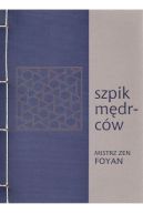 Ok�adka - Szpik m�drc�w. Mistrz zen Foyan