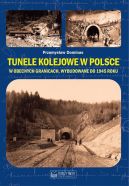 Okadka - Tunele kolejowe w Polsce w obecnych granicach, wybudowane do 1945 roku