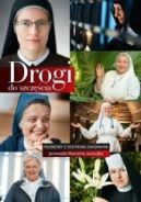 Ok�adka - Drogi do szcz�cia. Rozmowy z siostrami zakonnymi