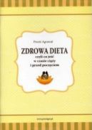 Okładka ksiązki - Zdrowa dieta czyli Co jeść w czasie ciąży i przed poczęciem