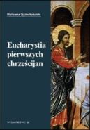 Okadka ksizki - Eucharystia pierwszych chrzecijan