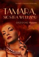 Okadka ksizki - Tamara, siostra wulkanu