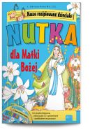 Ok�adka - Nutka dla Matki Bo�ej . Nasze roz�piewane dzieciaki 