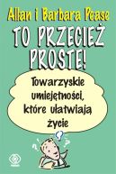Ok�adka - To przecie� proste! Towarzyskie umiej�tno�ci...