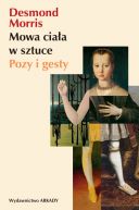 Okładka - Mowa ciała w sztuce. Pozy i gesty