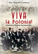 Okadka ksizki - Viva la Polonia!. Cudzoziemcy w Powstaniu Styczniowym 1863 r.