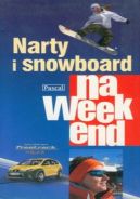 Okładka - Narty i snowboard na weekend. Przewodnik Pascal.