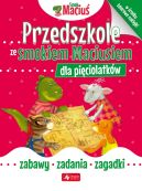 Okadka ksizki - Przedszkole ze Smokiem Maciusiem dla piciolatkw. 