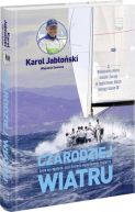 Okadka ksizki - Czarodziej wiatru. ycie na regatach, czyli historia wyjtkowego eglarza