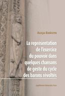 Okładka książki - La Représentation de lexercice du pouvoir dans quelques chansons de geste du cycle des barons révoltés
