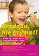 Okadka - Brzdcu, nie gryma! Spraw, by Twoje dziecko pokochao zdrowe posiki 