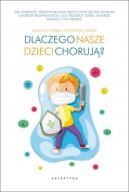 Ok�adka - Dlaczego nasze dzieci choruj�?