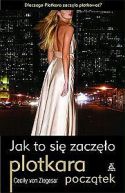 Okadka ksizki - Plotkara Pocztek: Jak to si zaczo