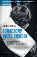 Okadka - Zdradzony przez Koci. Historia chopca, ktry pozwa papiea