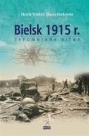 Okładka - Bielsk 1915 r. Zapomniana bitwa