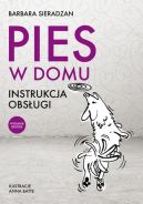 Okładka ksiązki - Pies w domu. Instrukcja obsługi 