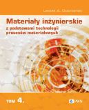 Ok�adka ksi�zki - Materia�y in�ynierskie z podstawami technologii proces�w materia�owych. Tom 4