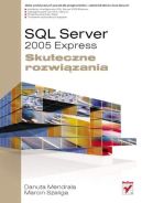 Ok�adka - SQL Server 2005 Express. Skuteczne rozwi�zania