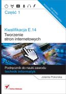 Okadka ksizki - Kwalifikacja E.14. Cz 1. Tworzenie stron internetowych