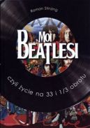 Okładka - Moi Beatlesi czyli życie na 33 1/3 obrotu