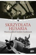 Okadka ksizki - Skrzydlata husaria. Historia polskich lotnikw bombowych