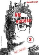 Okładka książki - Nie przejdziemy do historii 