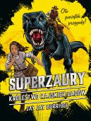 Ok�adka - SUPERZAURY (#1). SUPERZAURY 1 . Kr�lestwo Rajskich Gad�w