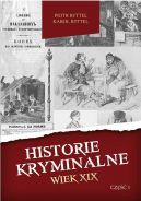 Okadka ksiki - Historie kryminalne. Wiek XIX. cz. I