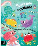 Ok�adka ksi�zki - Spotkanie w oceanie. Ksi��eczka sensoryczna dla maluszka
