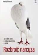 Ok�adka - Rozbroi� narcyza. Jak radzi� sobie z osob� zapatrzon� w siebie