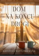 Ok�adka - Dom na ko�cu drogi 