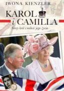 Okadka ksizki - Karol i Camilla. Nowy krl i mio jego ycia