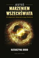 Okładka - Jesteś Marzeniem Wszechświata. W objęciach Wewnętrznego Rodzica