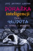 Ok�adka - Pora�ka inteligencji, czyli g�upota w teorii i praktyce