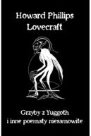 Okładka ksiązki - Grzyby z Yuggoth i inne poematy niesamowite