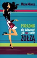 Ok�adka - Poradnik dla dziewcz�t. Jak nie zosta� zo�z�