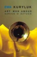 Okadka ksizki - Art mon amour. Szkice o sztuce
