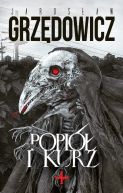 Okładka książki - Popiół i kurz, czyli opowieść ze świata Pomiędzy