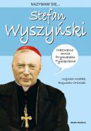 Okadka - Nazywam si Stefan Wyszyski