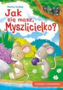 Ok�adka - Jak si� masz, Myszlicielko? Czytamy i rozmawiamy