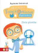 Okładka - Biuro Śledcze Tomuś Orkiszek i Partnerzy. Złota plomba