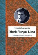 Okadka - Mario Vargas Llosa. Literatura, polityka i Nobel