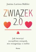 Ok�adka - Zwi�zek 2.0. Jak tworzy� szcz�liwy zwi�zek, nie rezygnuj�c z siebie