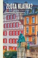 Okadka - Zota klatka? O kobietach w Szwajcarii