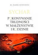 Okadka - Sychar Pokonywanie trudnoci w maestwie i rodzinie