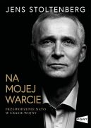 Ok�adka - Na mojej warcie. Przewodzenie NATO w czasie wojny