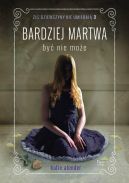 Ok�adka - Bardziej martwa by� nie mo�e 