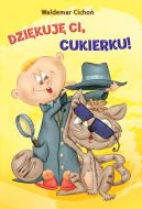 Okładka - Dziękuję ci, Cukierku!